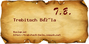 Trebitsch Béla névjegykártya